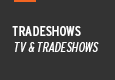 Tradeshows & TV Schedules