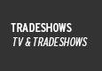 Tradeshows & TV Schedules